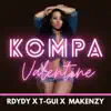 R Dydy - Kompa Valentine - Single (feat. T-Gui & Makenzy) - Single